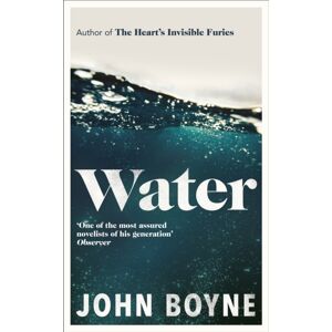Transworld Publishers Ltd Water : A Haunting, Confronting Novel From The Author Of The Heart’s Invisible Furies