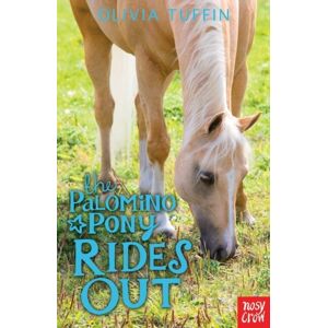 Nosy Crow Ltd The Palomino Pony Rides Out