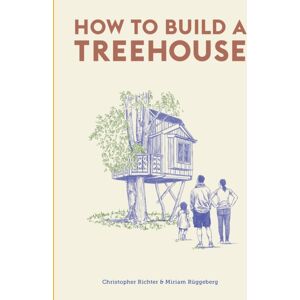Orion Publishing Co How To Build A Treehouse