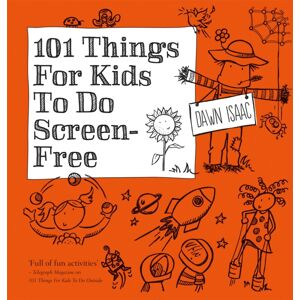 Octopus Publishing Group 101 Things For Kids To Do Screen-Free