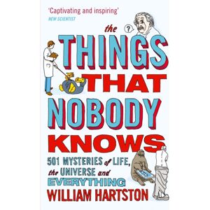 Atlantic Books The Things That Nobody Knows : 501 Mysteries Of Life, The Universe And Everything