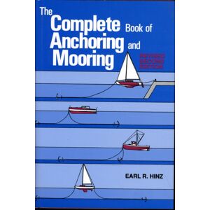 Schiffer Publishing Ltd The Complete Book Of Anchoring And Mooring
