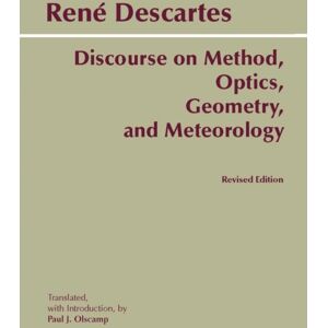Hackett Publishing Co, Inc Discourse On Method, Optics, Geometry, And Meteorology