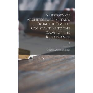 Legare Street Press A History Of Architecture In Italy, From The Time Of Constantine To The Dawn Of The Renaissance; 2
