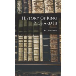 Legare Street Press History Of King Richard Iii