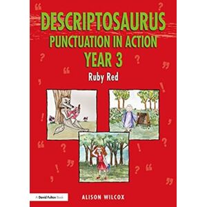 Taylor & Francis Ltd Descriptosaurus Punctuation In Action Year 3: Ruby Red
