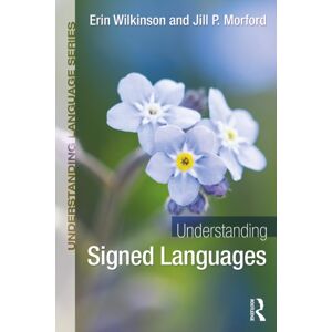 Taylor & Francis Ltd Understanding Signed Languages
