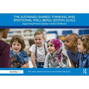Taylor & Francis Ltd The Sustained Shared Thinking And Emotional Well-Being (Sstew) Scale : Supporting Process Quality In Early Childhood