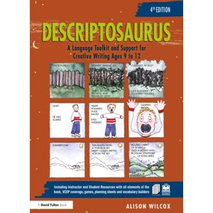 Taylor & Francis Ltd Descriptosaurus : A Language Toolkit And Support For Creative Writing Ages 9 To 12