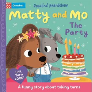 Pan Macmillan The Party : A Funny Lift-The-Flap Story About Sibling Birthdays And Taking Turns
