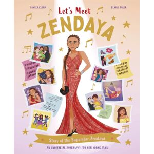 Pan Macmillan Let'S Meet Zendaya : Story Of The Superstar Zendaya. A 100% Unofficial Biography For Her Young Fans