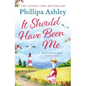 Headline Publishing Group It Should Have Been Me : The Heartwarming And Escapist Book From The Sunday Times selling Author