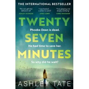 Headline Publishing Group Twenty-Seven Minutes : An Astonishing Crime Thriller Debut With A Shocking Twist