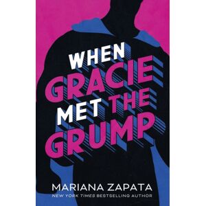 Headline Publishing Group When Gracie Met The Grump : From The Author Of The Sensational Tiktok Hit, From Lukov With Love, And The Queen Of The Slow-Burn Romance!