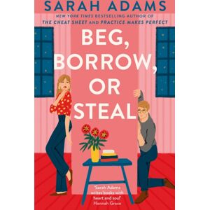Headline Publishing Group Beg, Borrow, Or Steal : The Rivals-To-Lovers Romance By The Author Of The Tiktok Sensation, The Cheat Sheet