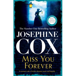 Headline Publishing Group Miss You Forever : A Thrilling Saga Of Love, Loss And Second Chances