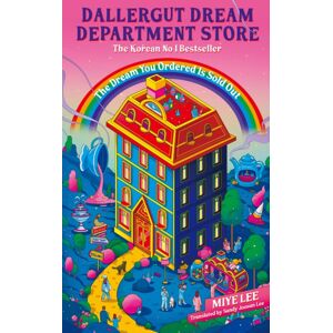 Headline Publishing Group Dallergut Dream Department Store : Grab Your Pjs And Enter A Magical World Where Healing Is Just A Dream Away