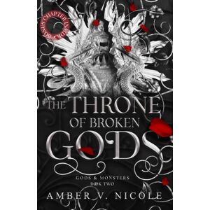 Headline Publishing Group The Throne Of Broken Gods : The Must-Read Second Book In Amber Nicole'S Dark Romantasy Series!
