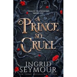 Headline Publishing Group A Prince So Cruel : Book One In A Sensational Romantasy Retelling Of Beauty And The Beast That Gets Even Steamier With Every Book!