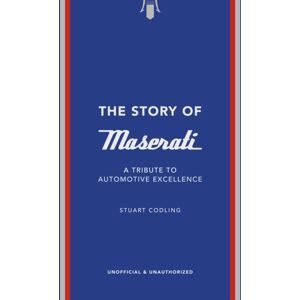 Headline Publishing Group The Story Of Maserati : A Tribute To Automotive Excellence