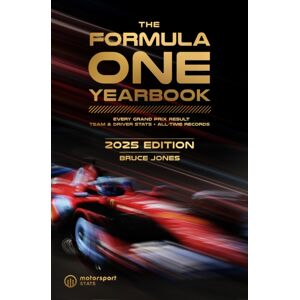 Headline Publishing Group The Formula One Yearbook 2025 : Every Race Result, Team & Driver Stats, All-Time Records