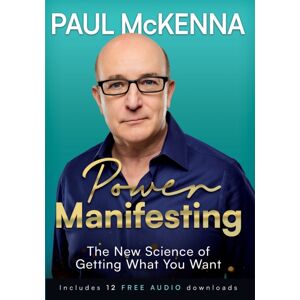 Headline Publishing Group Power Manifesting : The Science Of Getting What You Want