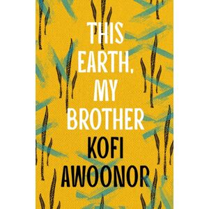 Bloomsbury Publishing PLC This Earth, My Brother