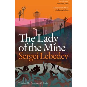 Bloomsbury Publishing PLC The Lady Of The Mine