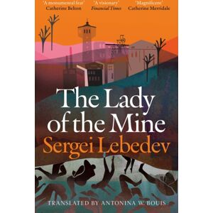 Bloomsbury Publishing PLC The Lady Of The Mine