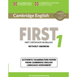 Cambridge University Press Cambridge English First 1 For Revised Exam From 2015 Student'S Book Without Answers : Authentic Examination Papers From Cambridge English Language Assessment