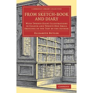 Cambridge University Press From Sketch-Book And Diary : With Twenty-Eight Illustrations In Colour And Twenty-One Small Sketches In The Text By The Author