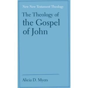 Cambridge University Press The Theology Of The Gospel Of John
