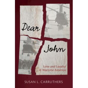 Cambridge University Press Dear John : Love And Loyalty In Wartime America