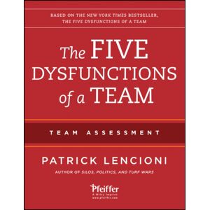 John Wiley & Sons Inc The Five Dysfunctions Of A Team: Team Assessment