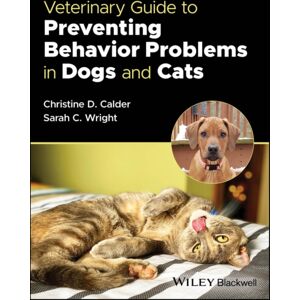 John Wiley and Sons Ltd Veterinary Guide To Preventing Behavior Problems In Dogs And Cats