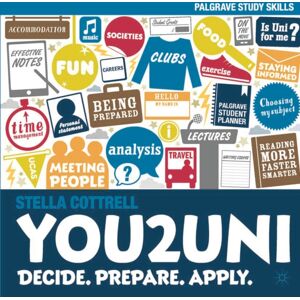 Bloomsbury Publishing PLC You2uni : Decide. Prepare. Apply.