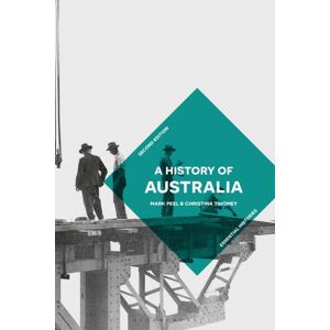 Bloomsbury Publishing PLC A History Of Australia