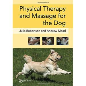 Taylor & Francis Ltd Physical Therapy And Massage For The Dog
