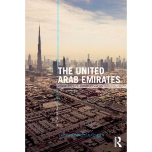 Taylor & Francis Ltd The United Arab Emirates : Power, Politics And Policy-Making