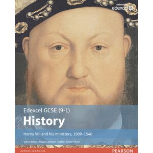 Pearson Education Limited Edexcel Gcse (9-1) History Henry Viii And His Ministers, 1509–1540 Student Book