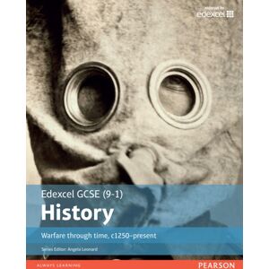 Pearson Education Limited Edexcel Gcse (9-1) History Warfare Through Time, C1250–present Student Book