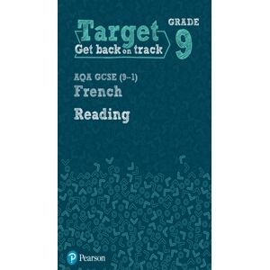 Pearson Education Limited Target Grade 9 Reading Aqa Gcse (9-1) French Workbook