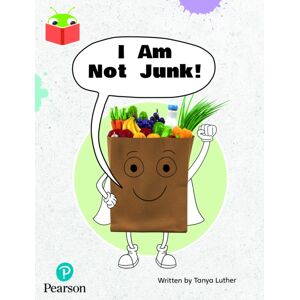 Pearson Education Limited Bug Club Independent Phase 3 Unit 6: I Am Not Junk!