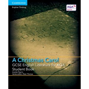 Cambridge University Press Gcse English Literature For Aqa A Christmas Carol Student Book