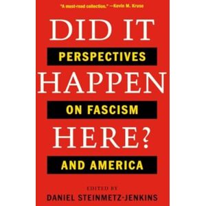 WW Norton & Co Did It Happen Here? : Perspectives On Fascism And America