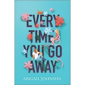 HarperCollins Publishers Inc Every Time You Go Away