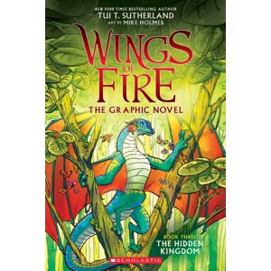 Scholastic US The Hidden Kingdom (Wings Of Fire Graphic Novel #3)