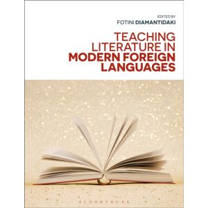 Bloomsbury Publishing PLC Teaching Literature In Modern Foreign Languages