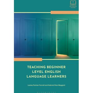 Bloomsbury Publishing PLC Teaching Beginner Level English Language Learners