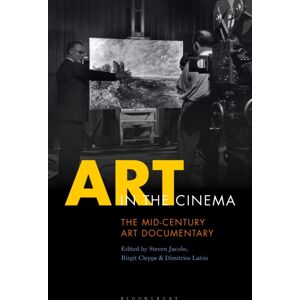 Bloomsbury Publishing PLC Art In The Cinema : The Mid-Century Art Documentary